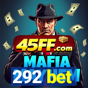 292 bet
